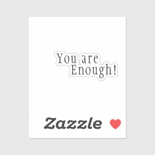 Je bent genoeg! Doorschijnende waterdichte bevesti Sticker (Vel)