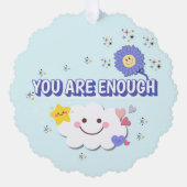 Je bent genoeg geschulpte Ornament - Happy Cloud & (Voorkant)