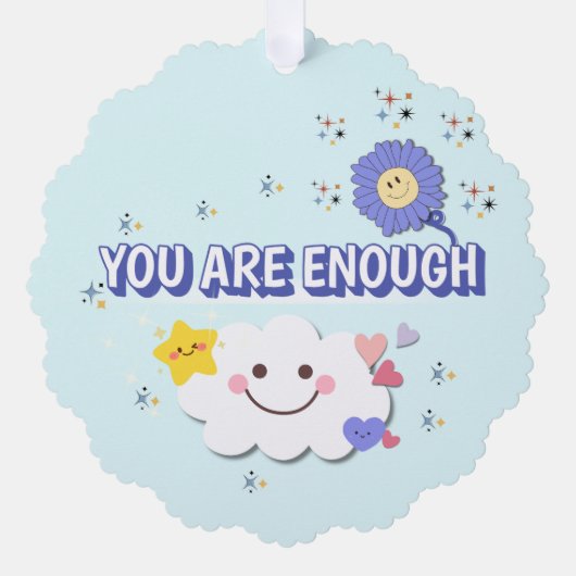 Je bent genoeg geschulpte Ornament - Happy Cloud & (Voorkant)