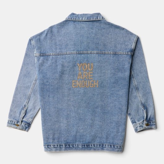 JE BENT GENOEG: INSPIREREND DENIM JAS DENIM JACKET (Achterkant)