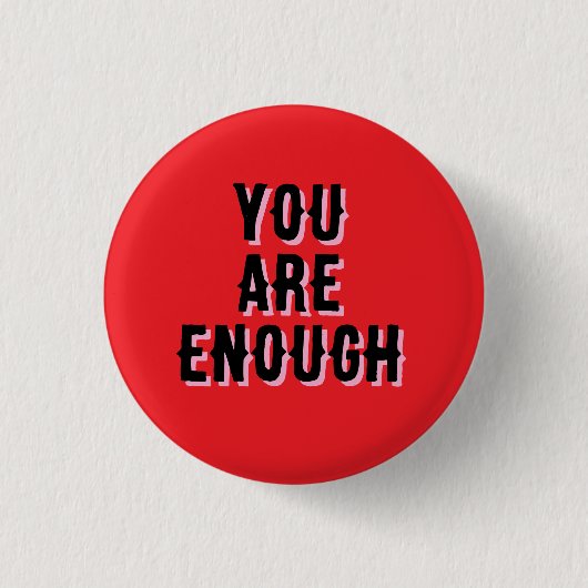 Je Bent Genoeg – Inspirerende Quote Ronde Button 3,2 Cm (Voorkant)