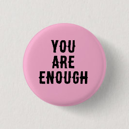 Je Bent Genoeg – Inspirerende Quote Ronde Button 3,2 Cm