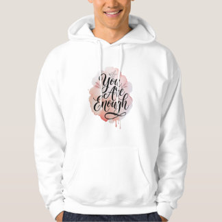 Je Bent Genoeg – Inspirerende Zelfliefde Quote  Hoodie