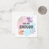 Je bent genoeg kattenbevestiging notitiekaartje (Voorkant / Achterkant in situ)