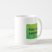 Je Bent Genoeg Koffiemok (Voorkant rechts)