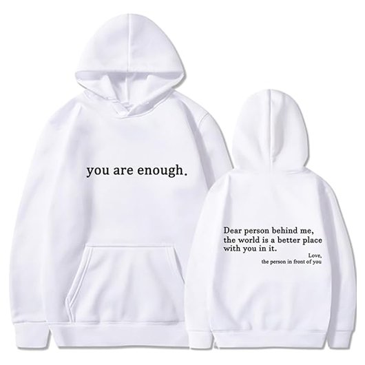 Je bent genoeg, lieve persoon achter me, vriendeli hoodie