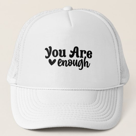 Je bent genoeg moderne typografie trucker pet (Voorkant)