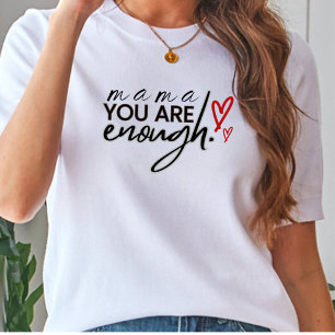 Je bent genoeg Moeder Bedrukt Dames Basic T-Shirt