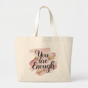 Je bent genoeg Motivatie quote Grote Tote Bag