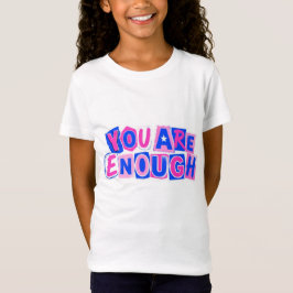 Je Bent Genoeg Positieve Bevestiging Kids T-shirt