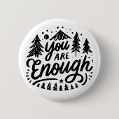 Je bent genoeg ronde button 5,7 cm (Voorkant)