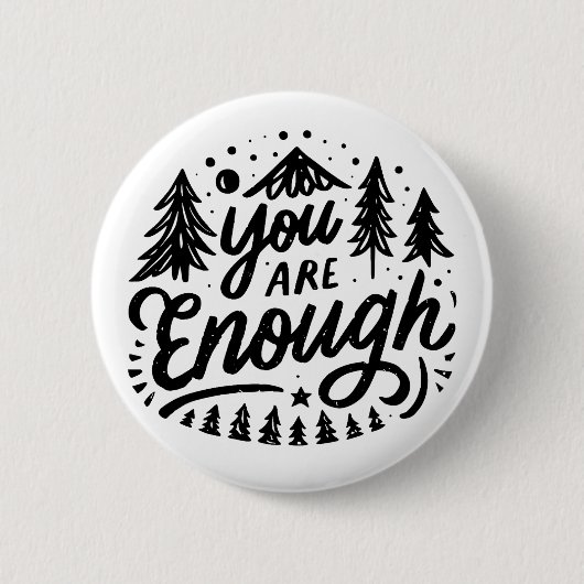 Je bent genoeg ronde button 5,7 cm (Voorkant)