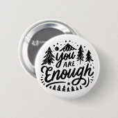 Je bent genoeg ronde button 5,7 cm (Voorkant /achterkant)