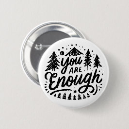 Je bent genoeg ronde button 5,7 cm