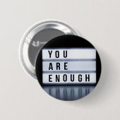 Je bent genoeg ronde button 5,7 cm (Voorkant /achterkant)