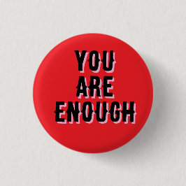 je bent genoeg rood, geestelijke gezondheid ronde button 3,2 cm