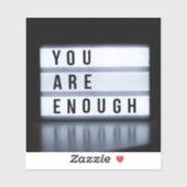 Je bent genoeg sticker (Vel)