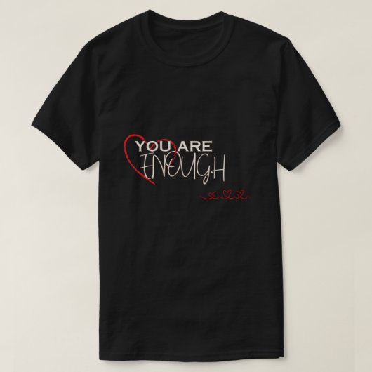 Je bent genoeg t-shirt (Design voorkant)