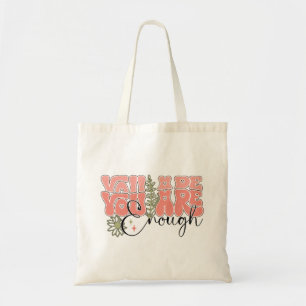 Je bent genoeg tote bag