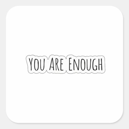 Je Bent Genoeg Vierkante Sticker (Voorkant)