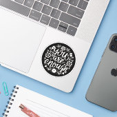 Je bent genoeg zelfliefde bevestiging herinnering sticker (Laptop met iPhone)