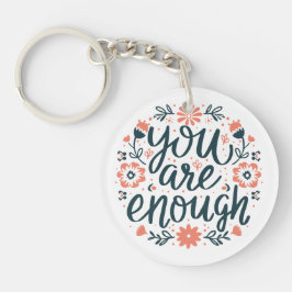 Je bent genoeg zelfliefde citaten cute meisjesacht sleutelhanger