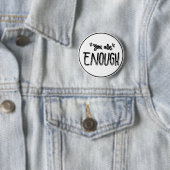 Je Bent Genoeg Zwart en Wit Minimalistisch  Ronde Button 5,7 Cm (In situ)