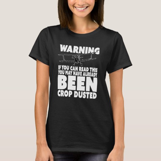 Je bent gewas afgestoft - Funny Crop Duster 1 T-shirt (Voorkant)