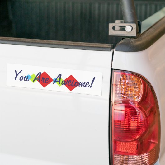Je bent geweldig bumpersticker (Op Truck)