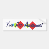 Je bent geweldig bumpersticker (Voorkant)