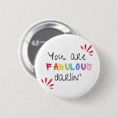 Je bent geweldig, Darlin Ronde Button 5,7 Cm (Voorkant /achterkant)