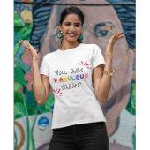 Je bent geweldig, Darlin T-shirt