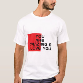 "Je bent geweldig en ik hou van je" vetgedrukte te T-shirt