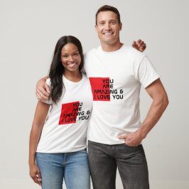 "Je bent geweldig en ik hou van je" vetgedrukte te T-shirt