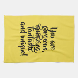 Je bent geweldig fantastisch uniek! theedoek