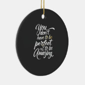 Je bent geweldig Motivatie Keramisch Ornament (Rechts)