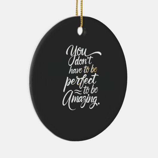 Je bent geweldig Motivatie Keramisch Ornament (Rechts)