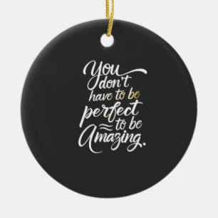 Je bent geweldig Motivatie Keramisch Ornament