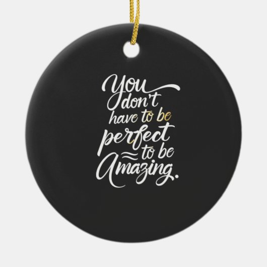 Je bent geweldig Motivatie Keramisch Ornament (Voorkant)