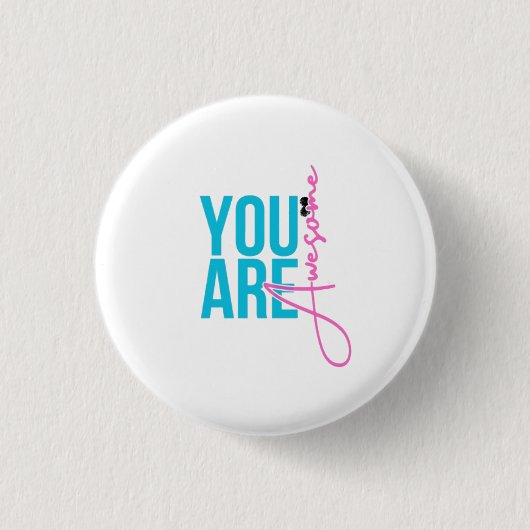 Je bent geweldig – Motiverende badge Ronde Button 3,2 Cm (Voorkant)