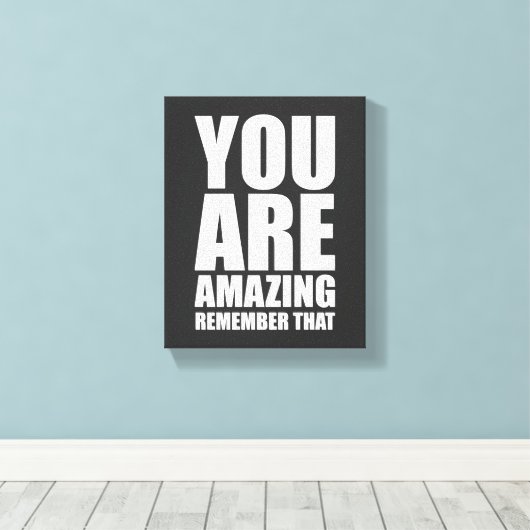 Je bent geweldig om te onthouden dat positieve wan canvas afdruk (Insitu (Houten vloer))