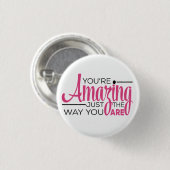 Je bent geweldig, precies zoals je bent ronde button 3,2 cm (Voorkant /achterkant)