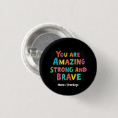 Je bent geweldig, sterk en dapper Motivatie Ronde Button 3,2 Cm (Voorkant /achterkant)