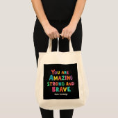 Je bent geweldig, sterk en moedig Motivatie Tote Bag (Voorkant (product))