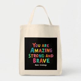 Je bent geweldig, sterk en moedig Motivatie Tote Bag