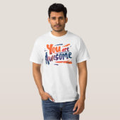 je bent geweldig t-shirt (Voorkant volledig)