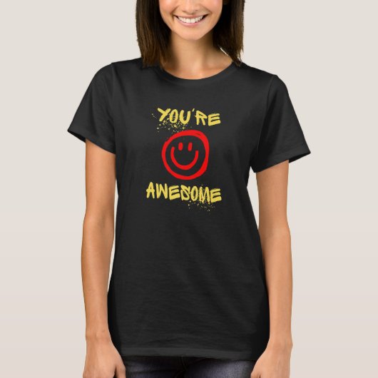 Je bent geweldig t-shirt (Voorkant)