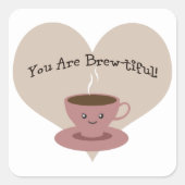 Je bent geweldig vierkante sticker (Voorkant)