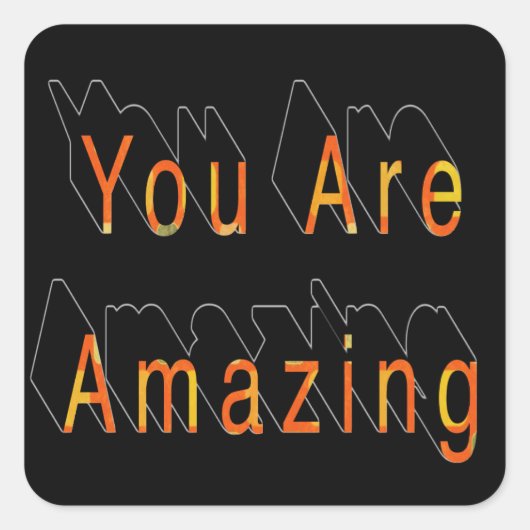 Je bent geweldig! vierkante sticker (Voorkant)