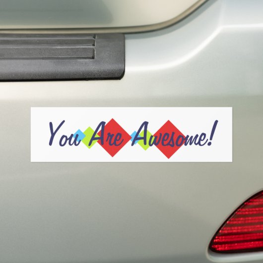Je bent Geweldige Bumpersticker (Op auto)